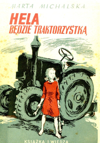 Hela będzie traktorzystką