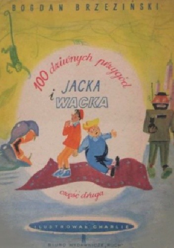100 przygód Jacka i Wacka. Część druga.