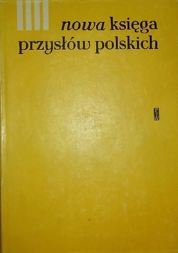 Nowa księga przysłów i wyrażeń przysłowiowych polskich tom 4