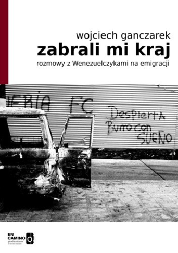 Zabrali mi kraj. Rozmowy z Wenezuelczykami na emigracji