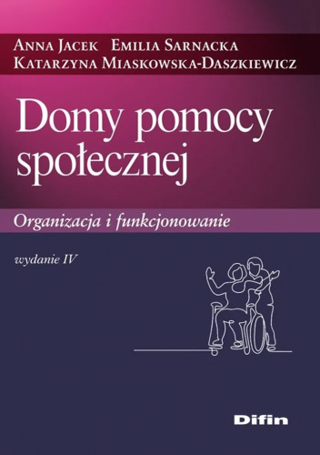 Domy pomocy społecznej. Organizacja i funkcjonowanie