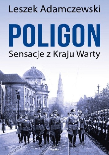 Poligon. Sensacje z kraju Warty