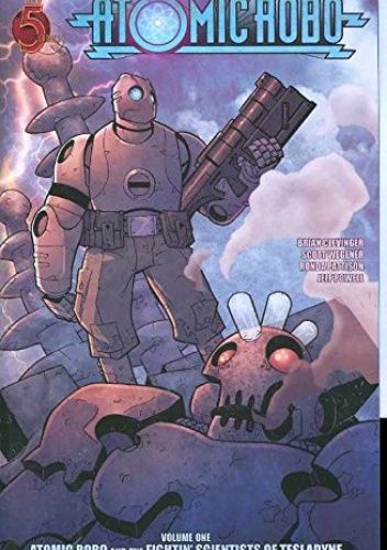 Atomic Robo, Volume 1: Atomic Robo & the Fightin Scientists of Tesladyne