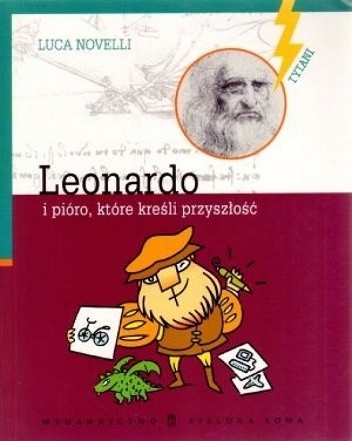 Leonardo i pióro które kreśli przyszłość