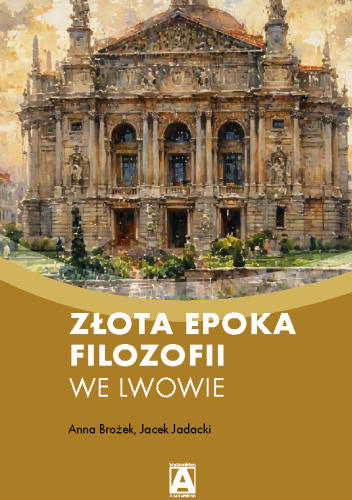 Złota epoka filozofii we Lwowie