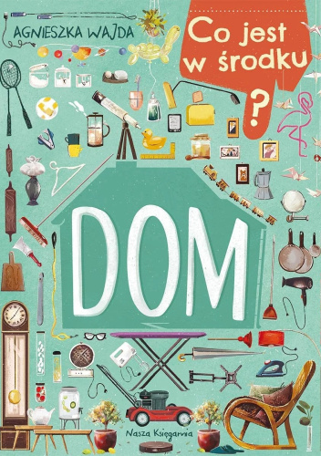 Co jest w środku? Dom