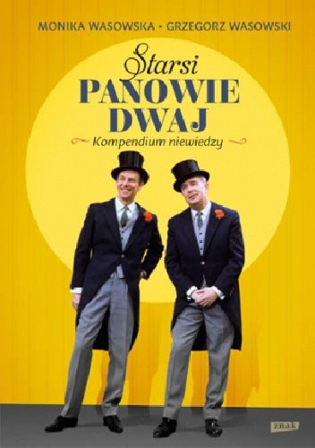 Starsi Panowie Dwaj. Kompendium niewiedzy