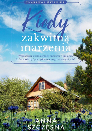 Kiedy zakwitną marzenia
