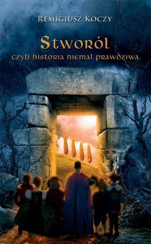 Stworól, czyli historia niemal prawdziwa
