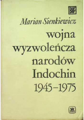 Wojna wyzwoleńcza narodów Indochin 1945 - 1975