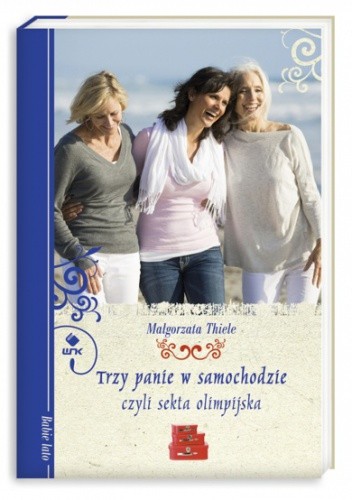 Trzy panie w samochodzie, czyli sekta olimpijska