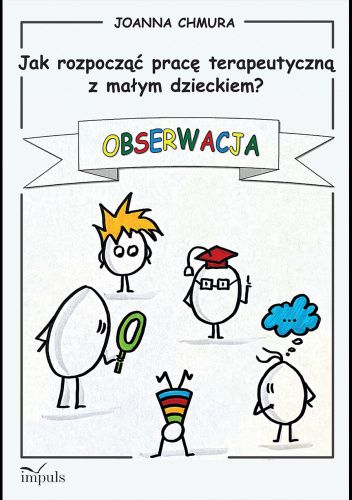 Jak rozpocząć pracę terapeutyczną z małym dzieckiem?