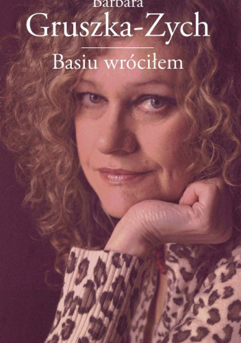 Basiu wróciłem