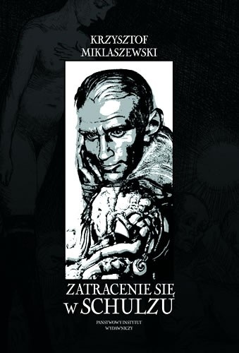 Zatracenie się w Schulzu. Historia pewnej fascynacji