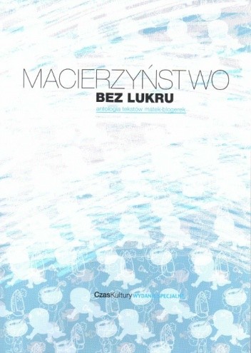 Macierzyństwo bez lukru