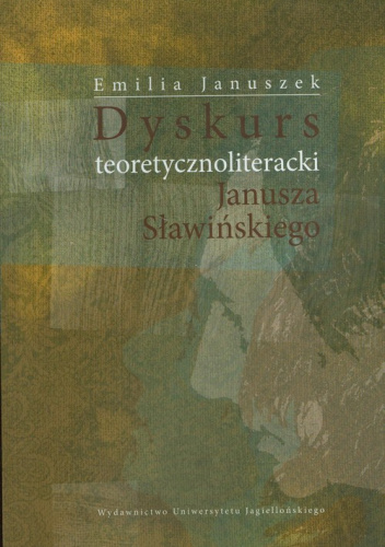 Dyskurs teoretycznoliteracki Janusza Sławińskiego
