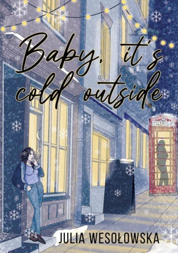 Baby, it's cold outside