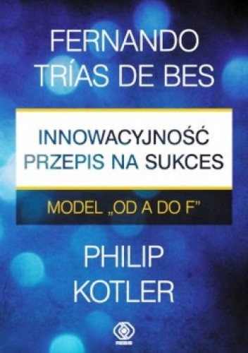 Innowacyjność - przepis na sukces. Model "od A do F"