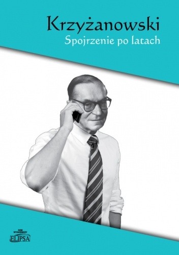 Krzyżanowski. Spojrzenie po latach