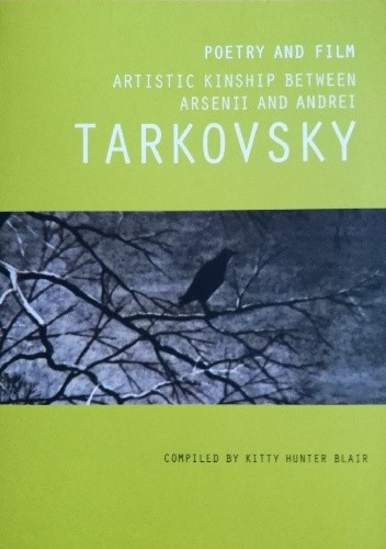 Poetry and Film: Artistic Kinship Between Arsenii and Andrei Tarkovsky