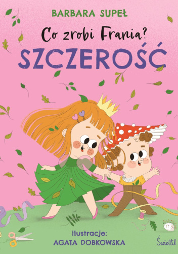 Co zrobi Frania? Szczerość
