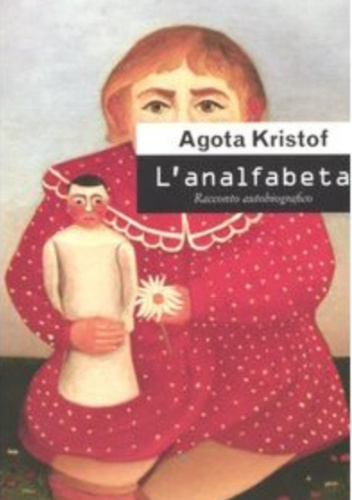 L'analfabeta. Racconto autobiografico.