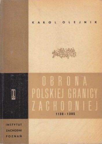 Obrona polskiej granicy zachodniej 1138-1385