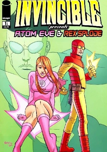 Invincible Presents: Atom Eve & Rex Splode #1