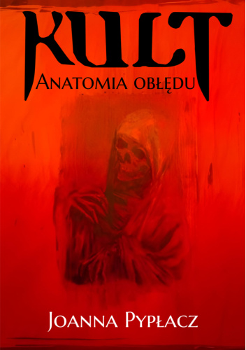 Kult. Anatomia obłędu