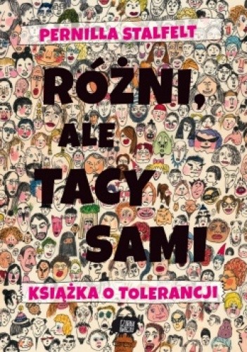 Różni, ale tacy sami. Książka o tolerancji
