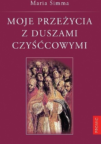 Moje przeżycia z duszami czyśćcowymi