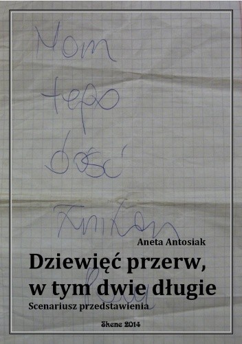 Dziewięć przerw, w tym dwie długie. Scenariusz przedstawienia