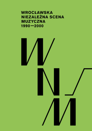 Wrocławska Niezależna Scena Muzyczna 1990 – 2000