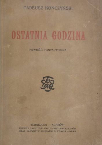 Ostatnia godzina. Powieść fantastyczna