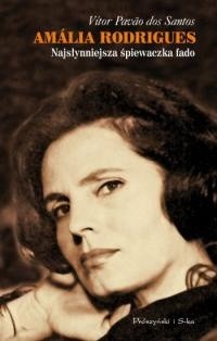 Amália Rodrigues. Najsłynniejsza śpiewaczka fado