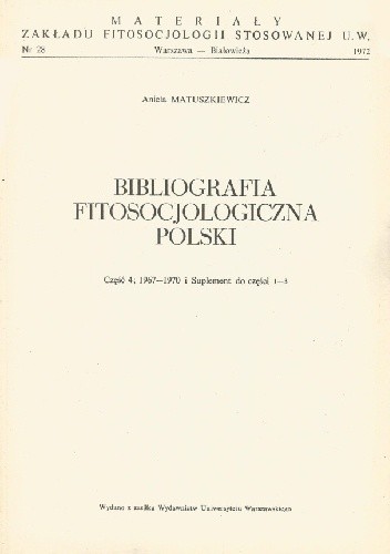 Bibliografia fitosocjologiczna Polski. Część 4; 1967-1970 i Suplement do części 1-3