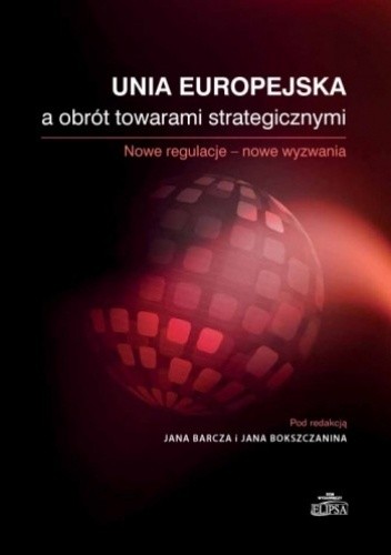 Unia Europejska a obrót towarami strategicznymi