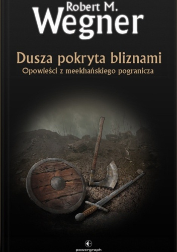 Dusza pokryta bliznami. Opowieści z meekhańskiego pogranicza