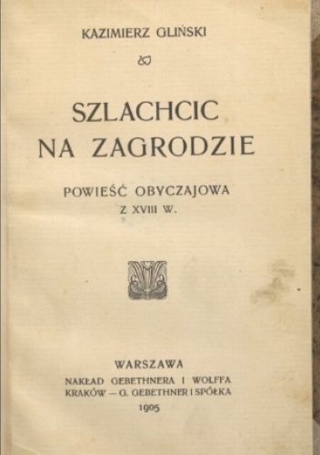 Szlachcic na zagrodzie. Powieść obyczajowa z XVIII