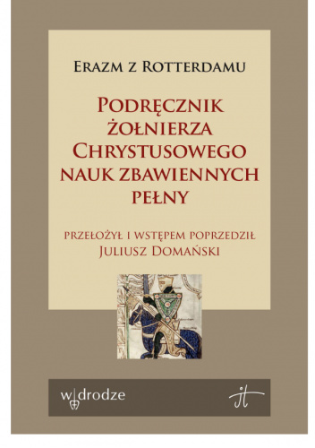 Podręcznik żołnierza Chrystusowego nauk zbawiennych pełny