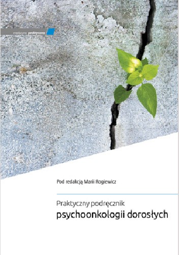 Praktyczny podręcznik psychoonkologii dorosłych