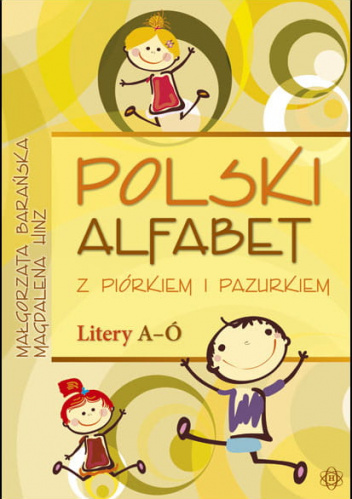 Polski alfabet z piórkiem i pazurkiem. Litery A-Ó