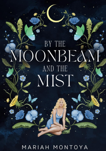 By the Moonbeam and the Mist
