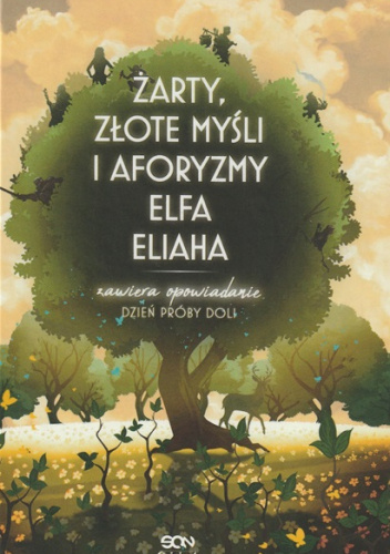 Żarty, złote myśli i aforyzmy elfa Eliaha