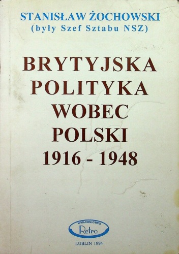 Brytyjska polityka wobec Polski 1916-1948