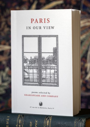 Paris in Our View: Poems Selected by Shakespeare and Company