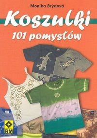Koszulki. 101 pomysłów