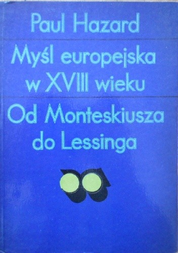 Myśl europejska w XVIII wieku od Monteskiusza do Lessinga