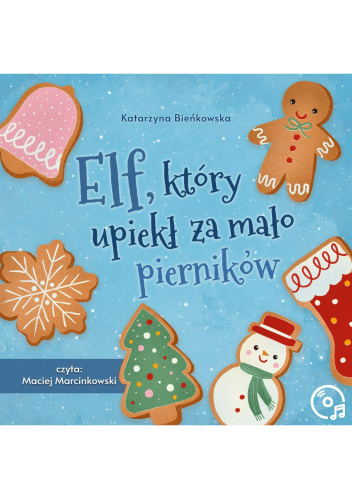 Elf, który upiekł za mało pierników