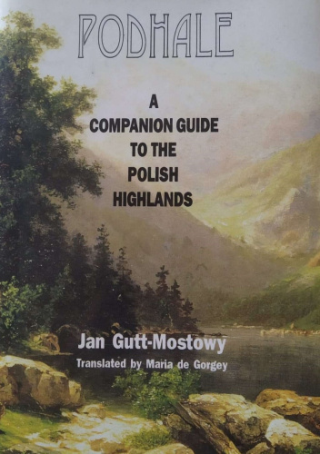 Podhale: A Companion Guide to the Poilsh Highlands